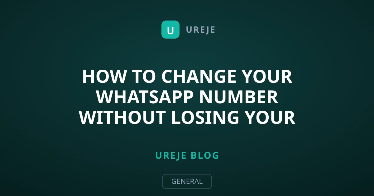 How to Change Your WhatsApp Number Without Losing Your Chats