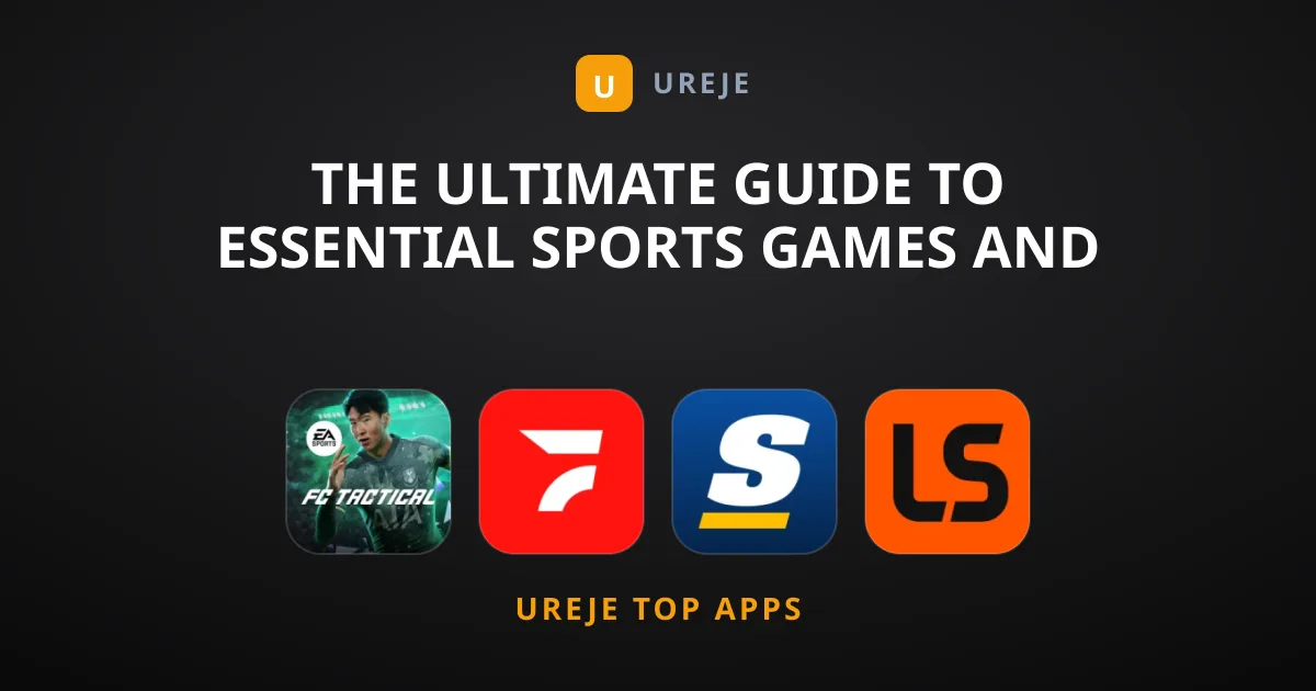 The Ultimate Guide to Essential Sports Games and Apps